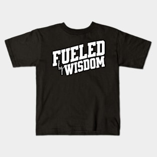 Fueled by Wisdom Kids T-Shirt